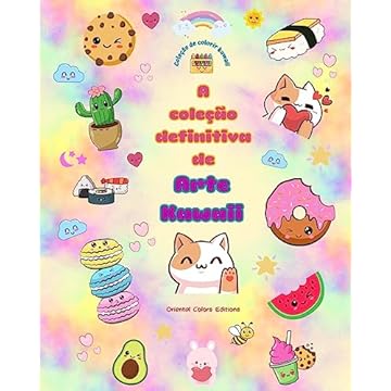 Capa do livro A coleção definitiva de arte kawaii - Desenhos adoráveis e divertidos de kawaii para colorir para todas as idades: Relaxe e divirta-se com esta incrível coleção de colorir kawaii