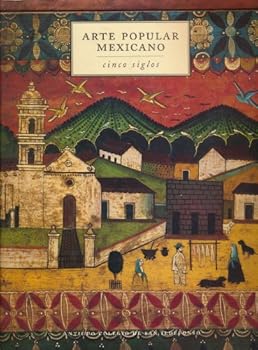 Paperback Arte popular mexicano: Cinco siglos (Spanish Edition) [Spanish] Book