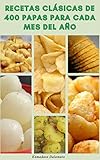 cerdo asado al horno receta  Recetas Clásicas De 400 Papas Para Cada Mes Del Año : Cómo Elegir Las Mejores Patatas Para Cocinar - Patatas Hervidas, Patatas Al Vapor, Patatas Al Horno, Patatas Puré, Patatas Fritas, Patatas Asadas