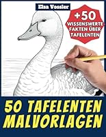 50 Tafelenten-Malvorlagen – Malbuch für Kinder und Erwachsene: +50 erstaunliche Fakten über diese Vögel. Ausmalbuch für Jungen und Mädchen. Male und lerne mit Elsa – Tiere – Band 61 (German Edition) B0F661DX84 Book Cover