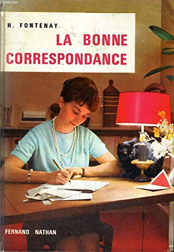 La bonne correspondance, familiale, administrative et d'affaires