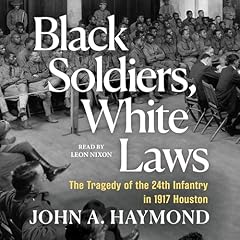 Black Soldiers, White Laws Audiolibro Por John Haymond arte de portada