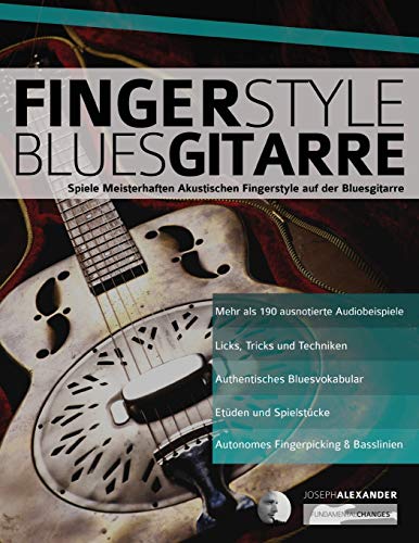 WWW.Fundamental-Changes.com - Fingerstyle Bluesgitarre: Solos und Fingerpicking für Akustische Bluesgitarre (Blues-Gitarre spielen lernen)