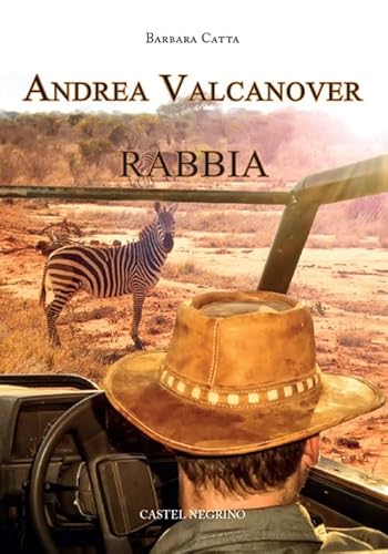 Andrea Valcanover. Rabbia. Ediz. Integrale