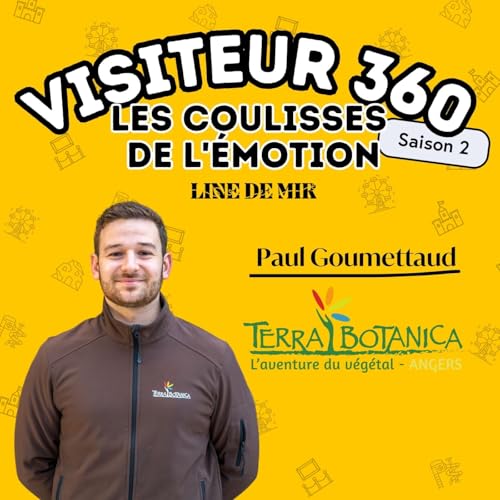 Quand le v&eacute;g&eacute;tal devient attraction avec Paul Goumettaud de Terra Botanica