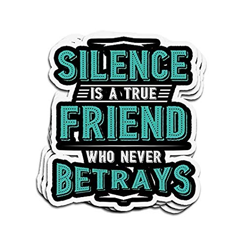 Silence is A True Friend Who Never Betrays Friendship Quote - Sticker Graphic - Auto, Wall, Laptop, Cell, Truck Sticker for Windows, Cars, Trucks