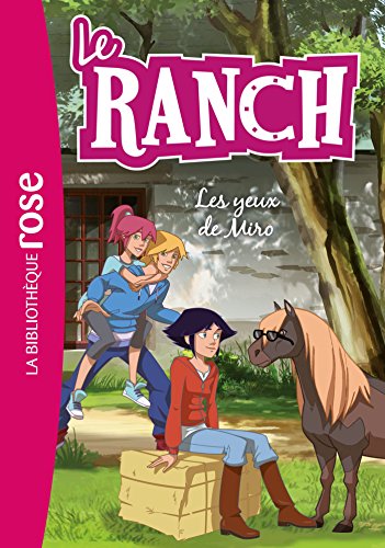 Télécharger Le Ranch 18 - Les yeux de Miro Gratuit
