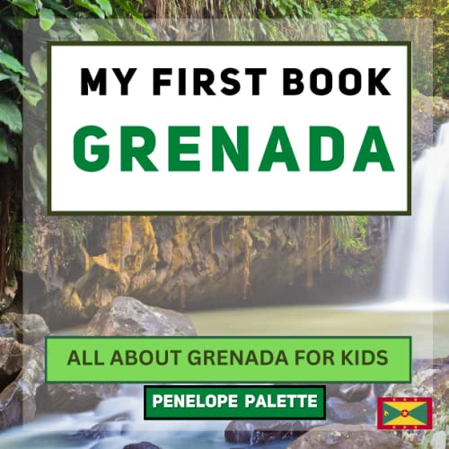 Image of My First Book - Grenada: All About Grenada For Kids (My First Book - World Edition)