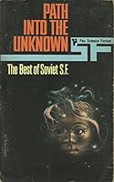 Path into the Unknown: The Best Soviet SF 0330023535 Book Cover