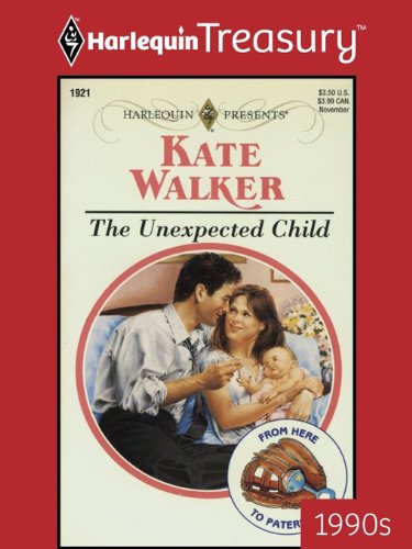 The Unexpected Child (By: Kate Walker)