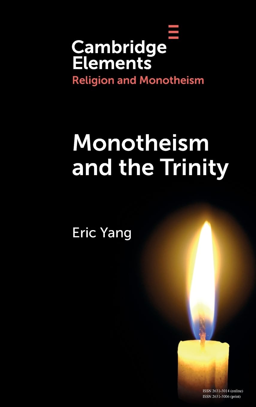 Monotheism and the Trinity (Elements in Religion and Monotheism)