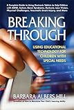 [Breaking Through: Using Educational Technology for Children with Special Needs] [By: Barbara Albers Hill] [April, 2014]