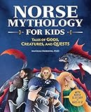 Norse Mythology for Kids: Tales of Gods, Creatures, and Quests