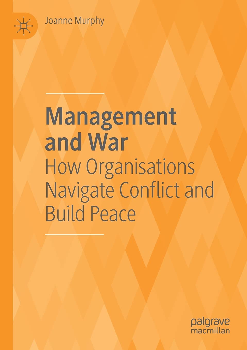 Management and War: How Organisations Navigate Conflict and Build Peace
