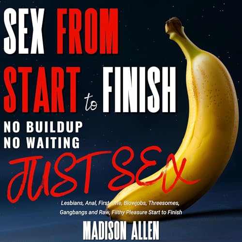 Sex from Start to Finish Audiolivro Por Madison Allen capa