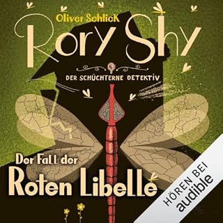 Rory Shy, der sch&uuml;chterne Detektiv - Der Fall der Roten Libelle Titelbild