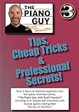 Vol. 3 - The Piano Guy: Tips, Cheap Tricks & Professional Secrets