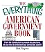 The Everything American Government Book: From the Constitution to Present-Day Elections, All You Need to Understand Our Democratic System (Everything®)
