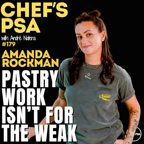 Amanda Rockman on the Real Pastry Chef Life: Pressure, Craft, and Survival Ep. 179
