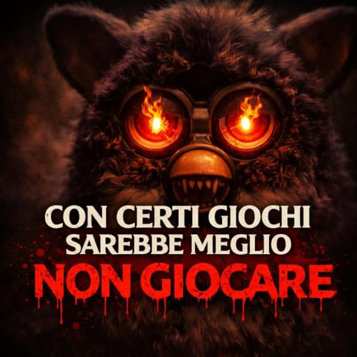 Con Certi Giochi Sarebbe Meglio Non Giocare - Creepypasta