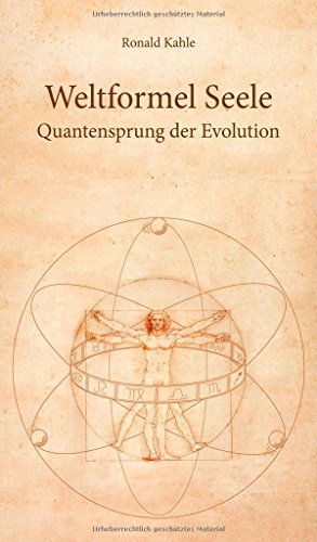 Weltformel Seele: Quantensprung der Evolution Weltformel Seele: Quantensprung der Evolution