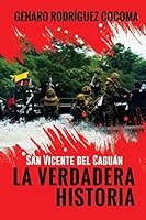 San Vicente del Caguán LA VERDADERA HISTORIA 1518734375 Book Cover