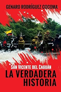Paperback San Vicente del Caguán LA VERDADERA HISTORIA [Spanish] Book