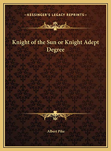 Knight of the Sun or Knight Adept Degree
