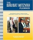 Bar/Bat Mitzvah Planner: Everything You Need to Organize and Plan a Meaningful Ceremony and a Joyous Celebration