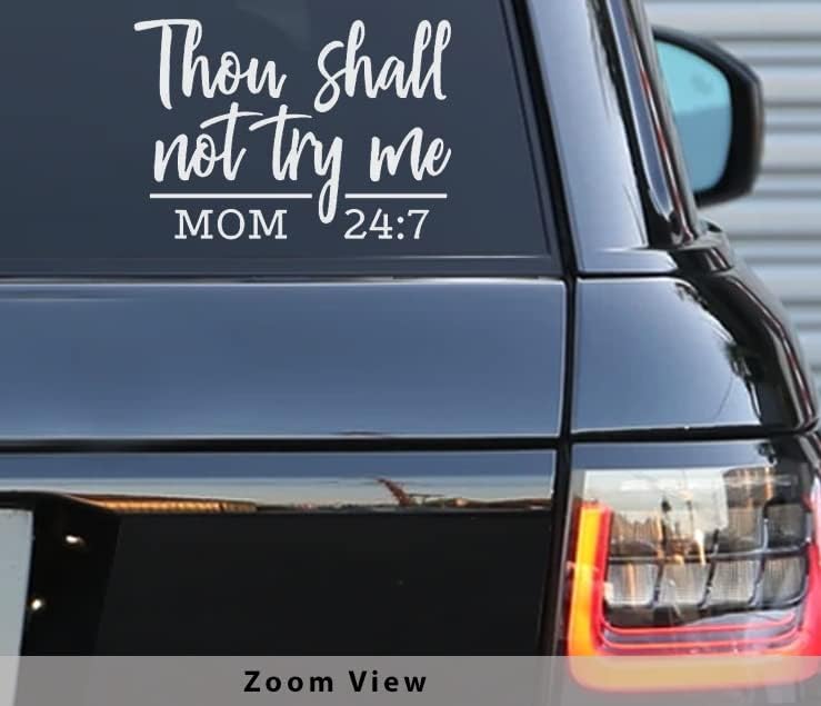 Thou Shall Not Try Me Mom 24:7 -n Vinyl Decals Stickers for Cars, Van, Trucks, Laptop (White, 5.5 x 3.8) - Image 3