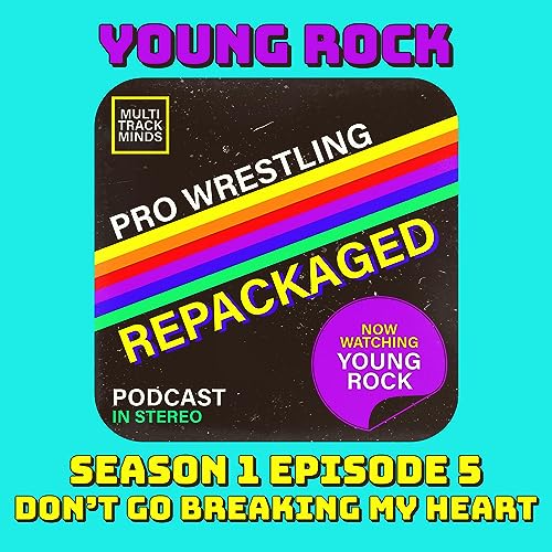 Young Rock S01E05 - Don't Go Breaking My Heart Podcast Por  arte de portada