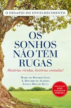 Paperback Os Sonhos Não Têm Rugas (Portuguese Edition) [Portuguese] Book