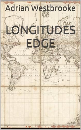Longitudes Edge: Book 3 of the Nicholas Cruwys Naval Series