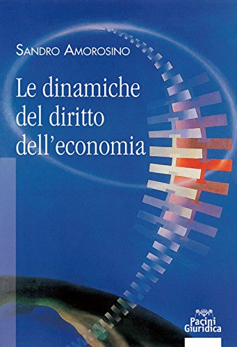 Le dinamiche del diritto dell'economia