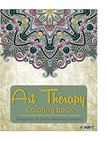 Art Therapy Coloring Book: Art Therapy Coloring Books for Adults : Stress Relieving Patterns 1517693063 Book Cover