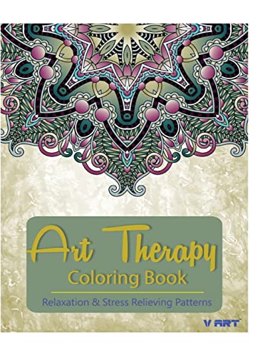 Art Therapy Coloring Book: Art Therapy Coloring Books for Adults : Stress Relieving Patterns