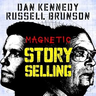 Magnetic Story Selling Audiobook By Dan Kennedy, Russell Brunson cover art