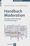  Handbuch Moderation: Konzepte, Anwendungen und Entwicklungen (Innovatives Management)