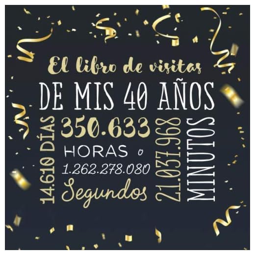 El libro de visitas de mis 40 años: Decoración para celebrar una fiesta de 40 cumpleaños – Regalo para hombre y mujer - 40 años - Libro de firmas para felicitaciones y fotos de los invitados