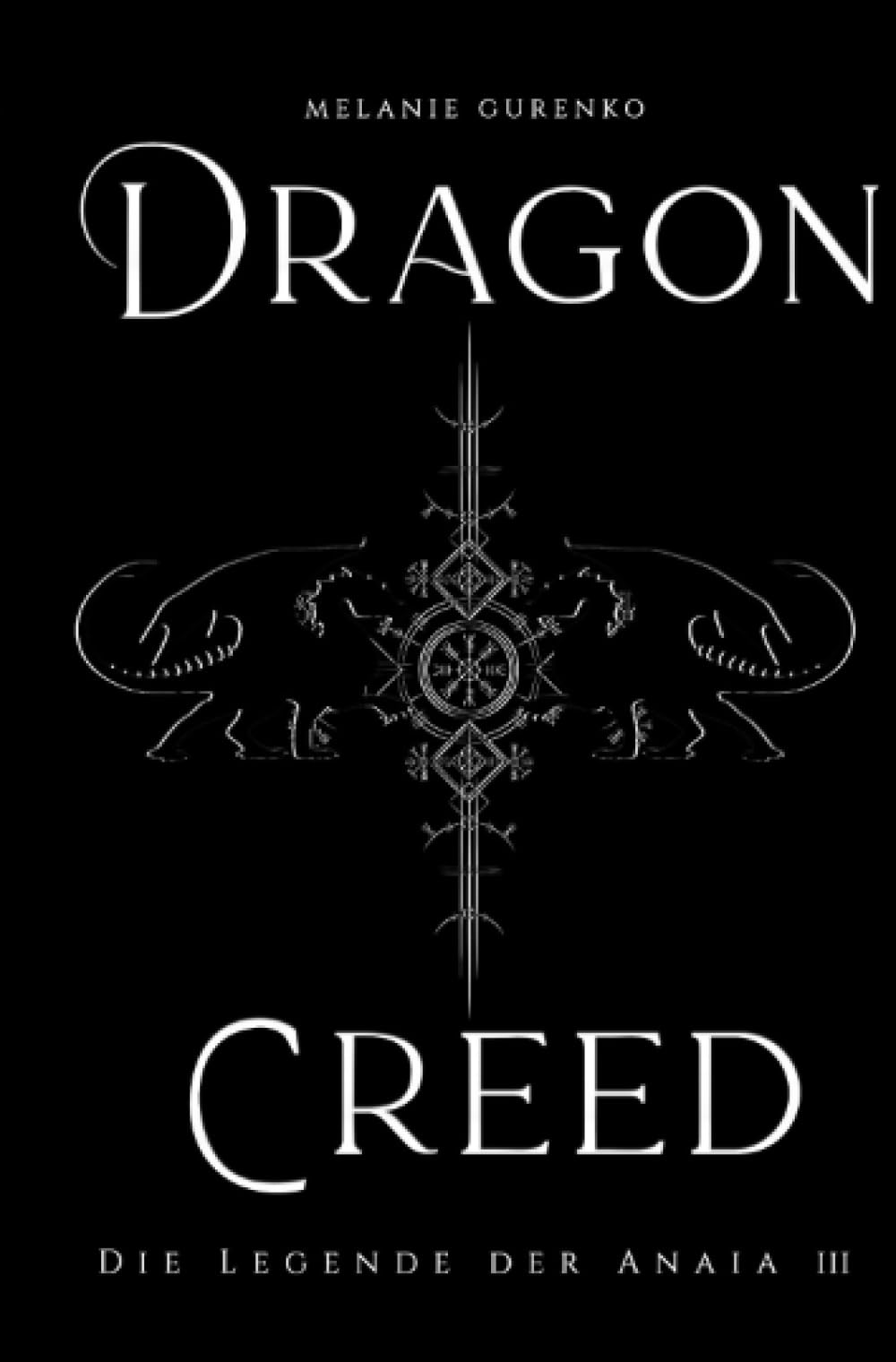 Dragoncreed: Die Legende der Anaia III