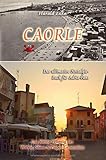 venedig urlaub tipps  CAORLE - Das ultimative Fanbuch: Das kleine Venedig der Wickie, Slime & Paiper-Generation (Adria Nostalgiebücher)