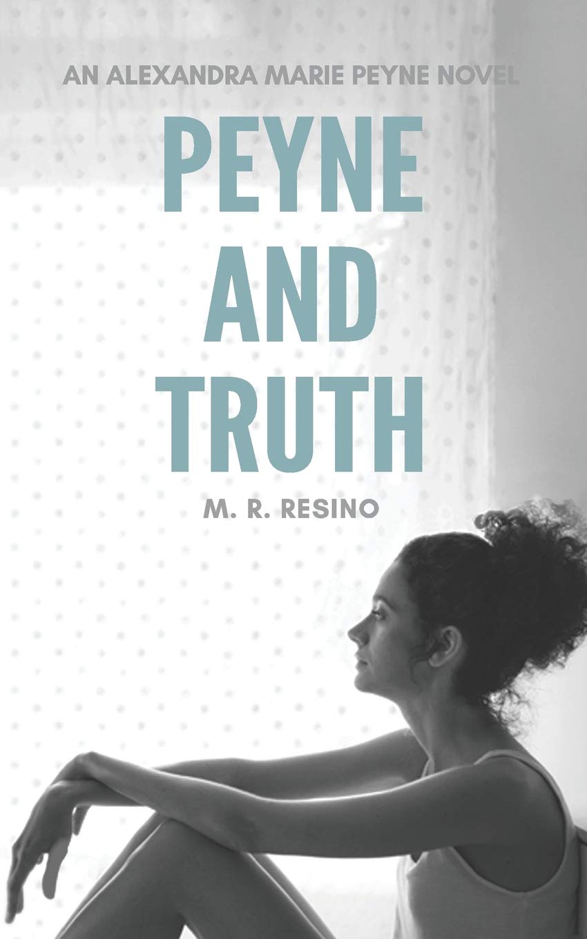 Peyne & Truth: 1 (Alexandra Marie Peyne Mysteries)