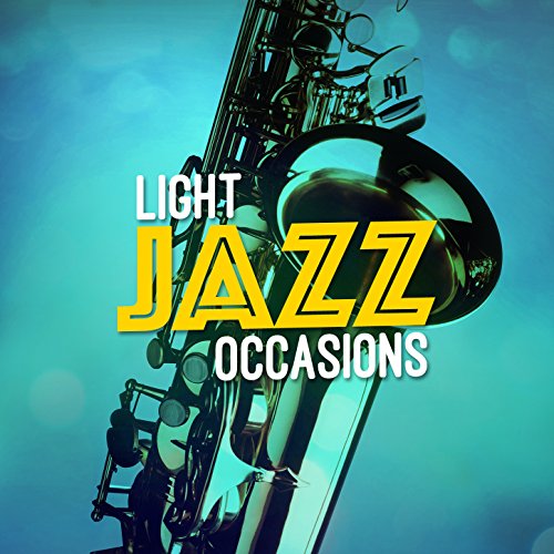 Play Light Jazz Occasions by Light Jazz Academy on Amazon Music