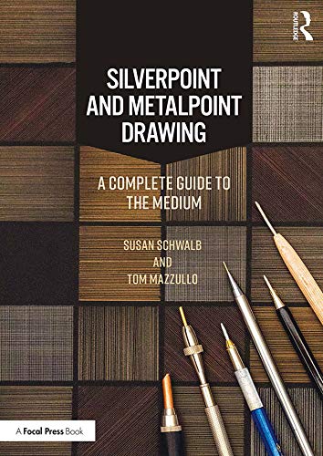 Télécharger Silverpoint and Metalpoint Drawing: A Complete Guide to the Medium (English Edition) Gratuit