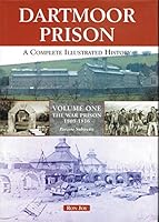 Dartmoor Prison: A Complete Illustrated History - Volume One: The War Prison 1809-1816 184114200X Book Cover