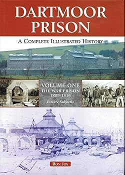 Hardcover The Complete Illustrated History of Dartmoor Prison: Parcere Subjectis (Vol 1) Book