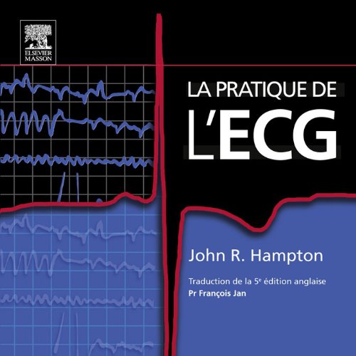 La pratique de l'ECG (Hors collection) (French