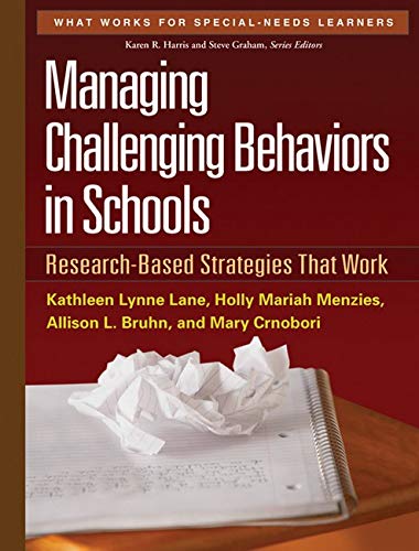 Managing Challenging Behaviors in Schools: Research-Based...