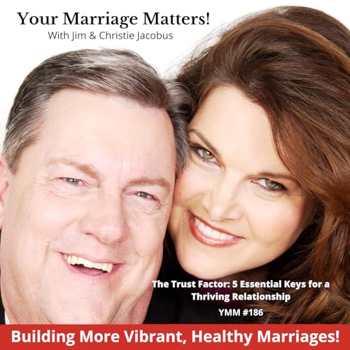 YMM 186 ... The Trust Factor: 5 Essential Keys for a Thriving Relationship!!!