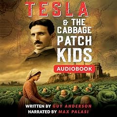 Tesla & the Cabbage Patch Kids Audiolibro Por Guy Anderson arte de portada